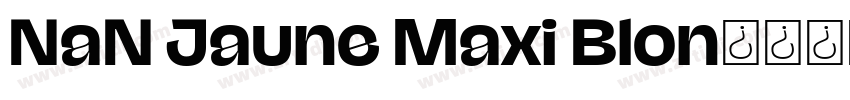 NaN Jaune Maxi Blon字体转换